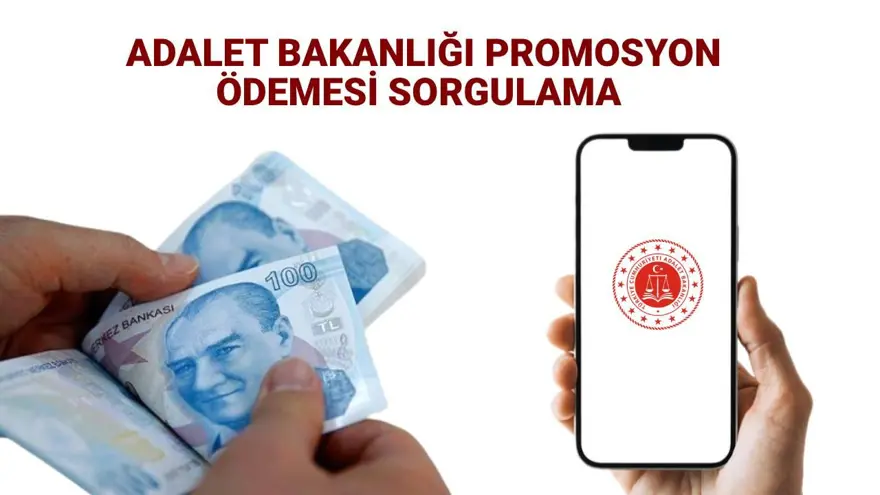Adalet Bakanlığı banka promosyonu sorgulama 2025: Adalet Bakanlığı promosyon yattı mı, ne zaman yatacak? 