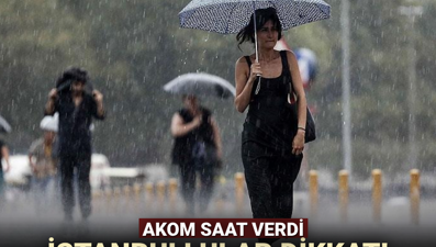 İstanbul'da hava nasıl olacak, yağmur yağacak mı? AKOM'dan uyarı