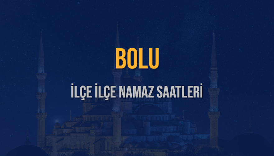 İLÇE İLÇE BOLU NAMAZ SAATLERİ 6