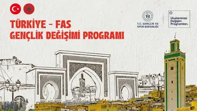 Türkiye – Fas Gençlik Değişimi başvuruları başladı