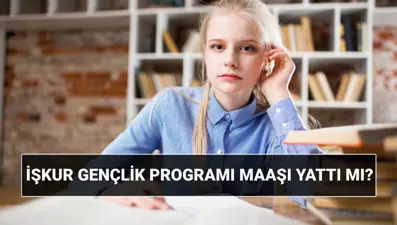 Ödemeler başladı: İŞKUR Gençlik Programı ödemeleri nasıl sorgulanır? 2025 Gençlik programı başvuru şartları
