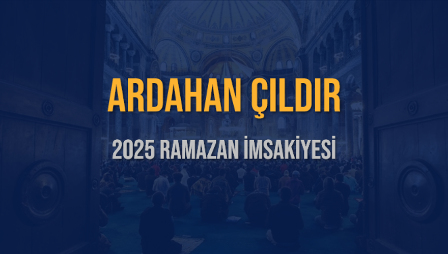 2025 ARDAHAN ÇILDIR RAMAZAN İMSAKİYESİ 3