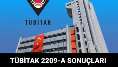 TÜBİTAK 2209-A sonuçları açıklandı mı, sonuçlar nasıl öğrenilecek?