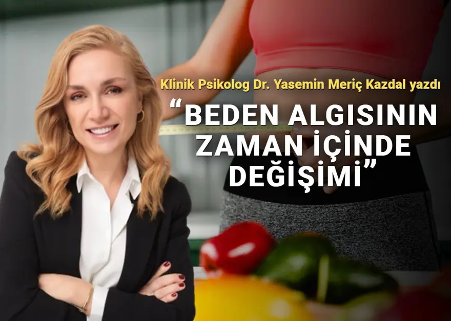 BEDEN ALGISI ZAMAN İÇİNDE NASIL DEĞİŞTİ? 