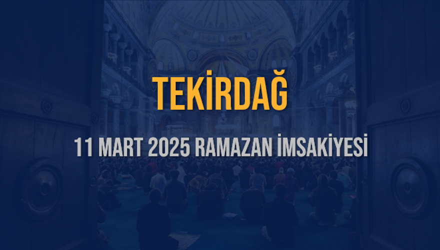 11 Mart 2025 TEKİRDAĞ RAMAZAN İMSAKİYESİ 3