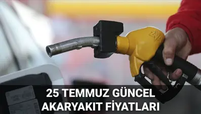 Güncel akaryakıt fiyatları 25 Temmuz 2025: Benzin, motorin ve LPG’ye zam var mı, ne kadar oldu?
