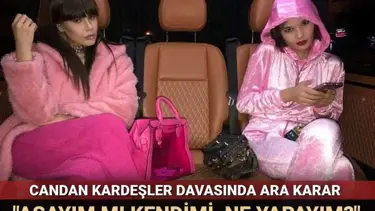 Sosyal medya fenomenleri Candan kardeşler davasında ara karar