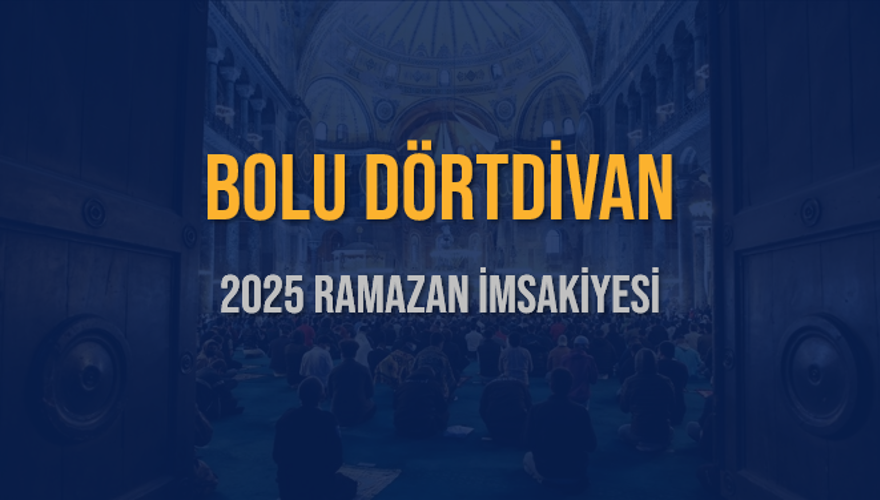 2025 BOLU DÖRTDİVAN RAMAZAN İMSAKİYESİ 3