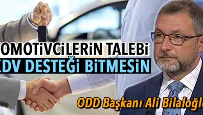 Otoda "ÖTV-KDV desteği bitmesin" çağrısı