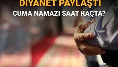 Cuma namazı saat kaçta? İl il 23 Mayıs cuma namazı vakitleri