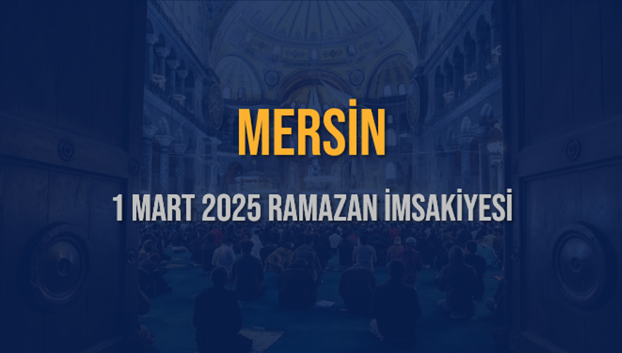 1 MART 2025 MERSİN RAMAZAN İMSAKİYESİ 3