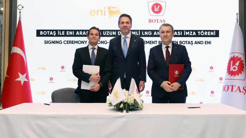 BOTAŞ, ENI ve SEFE ile 10 yıllık LNG anlaşması imzaladı