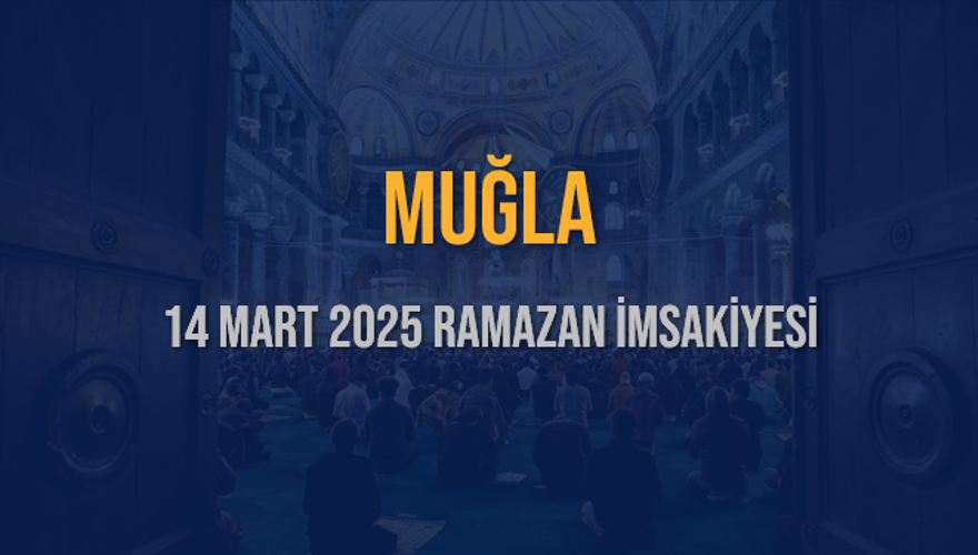 14 Mart 2025 MUĞLA RAMAZAN İMSAKİYESİ 3