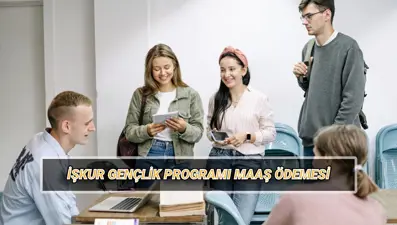 İŞKUR Gençlik Programı ödeme tarihi: Gençlik Programı maaşı günlük ve aylık ne kadar?