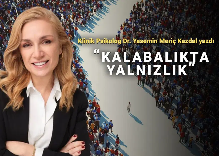Kalabalığın içinde "yalnız ben" Kalabalığın içinde "yalnız ben"