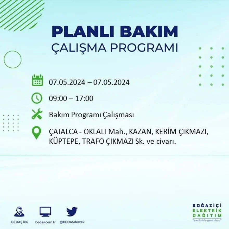 İstanbul'un 23 ilçesinde elektrik kesintisi: Elektrikler ne zaman gelecek? (7 Mayıs tarihli BEDAŞ kesinti programı) 25 İstanbul'un 23 ilçesinde elektrik kesintisi: Elektrikler ne zaman gelecek? (7 Mayıs tarihli BEDAŞ kesinti programı) 25