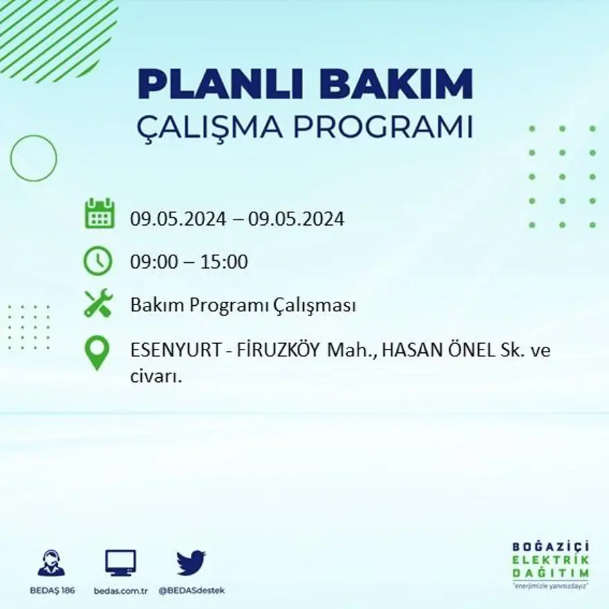 İstanbul'un 18 ilçesinde elektrik kesintisi: Elektrikler ne zaman gelecek? (9 Mayıs tarihli BEDAŞ kesinti programı) 21 İstanbul'un 18 ilçesinde elektrik kesintisi: Elektrikler ne zaman gelecek? (9 Mayıs tarihli BEDAŞ kesinti programı) 21