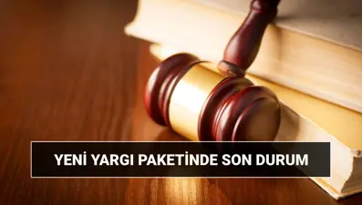 Yeni yargı paketinde son durum 2025: 10. Yargı paketi Meclis'e geldi mi? Yeni yargı paketi infaz düzenlemesi içeriği