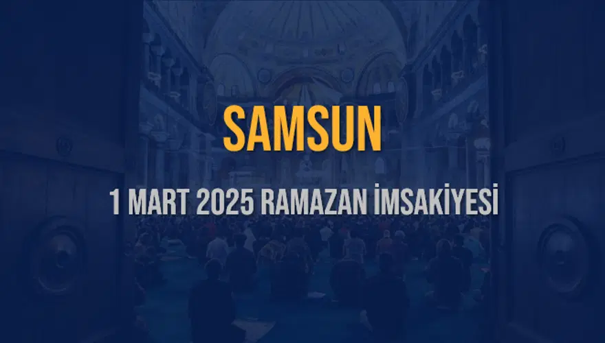 1 MART 2025 SAMSUN RAMAZAN İMSAKİYESİ 3