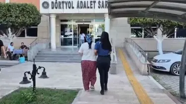 Dörtyol'da uyuşturucu taciri kadın tutuklandı