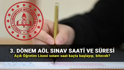 AÖL SINAV SAATİ: Açık lise sınavları kaç dakika, saat kaçta başlayacak ve bitecek? 3. dönem AÖL sonuç tarihi