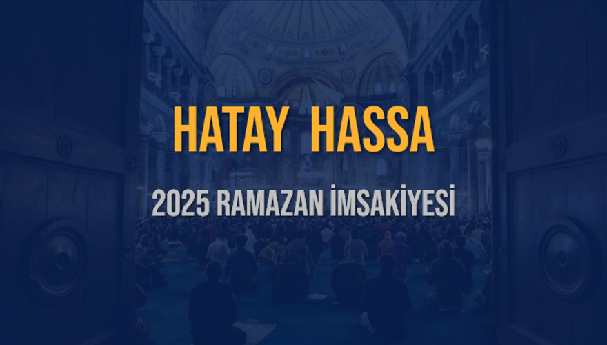 2025 HATAY HASSA RAMAZAN İMSAKİYESİ 3