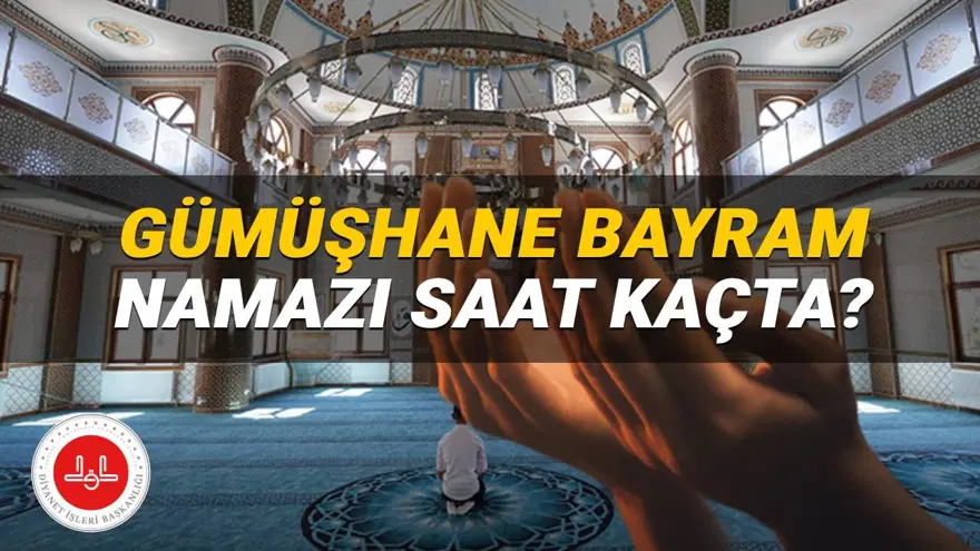 Gümüşhane bayram namazı 2025 saat kaçta? Diyanet Gümüşhane bayram namazı vakti (Kurban Bayramı) 