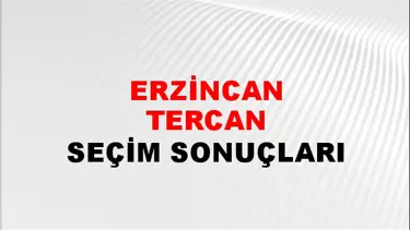 Erzincan TERCAN Seçim Sonuçları - 28 Mayıs 2023 Türkiye Cumhurbaşkanlığı Erzincan TERCAN Seçim Sonucu ve Oy Sonuçları