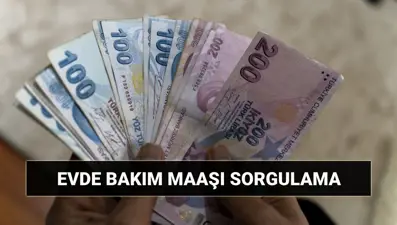 Evde bakım maaşı yatan iller sorgulama e-Devlet: Mayıs evde bakım aylığı yattı mı? 2025 evde bakım maaşı ne kadar?