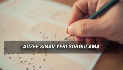 AUZEF final sınav yeri sorgula: İstanbul Üniversitesi (AUZEF) bahar dönemi bitirme sınavı ne zaman?