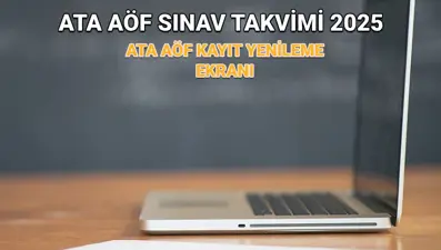 ATA AÖF Akademik Takvim 2025 | Atatürk Üniversitesi ATA AÖF bahar dönemi kayıt yenileme uzatıldı mı?