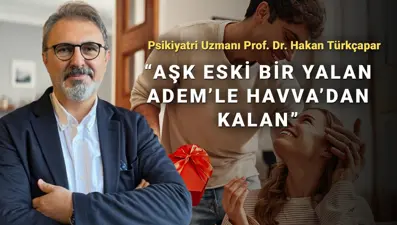 “Aşk eski bir yalan, Adem'le Havva'dan kalan”