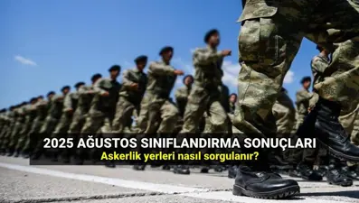 AÇIKLANDI! Askerlik yeri sorgulama e-Devlet: MSB Ağustos sınıflandırma sonuçları açıklandı mı? Askerlik sevk tarihleri