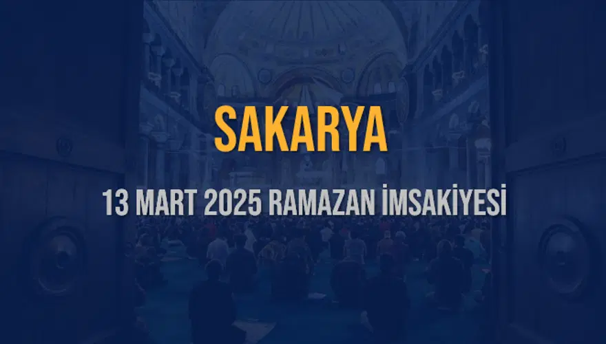 13 Mart 2025 SAKARYA RAMAZAN İMSAKİYESİ 3 13 Mart 2025 SAKARYA RAMAZAN İMSAKİYESİ 3