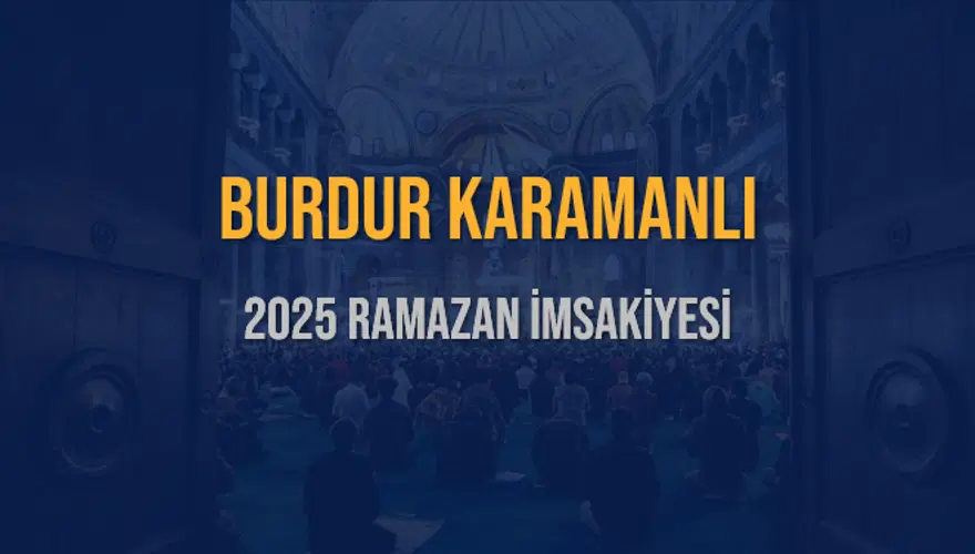 2025 BURDUR KARAMANLI RAMAZAN İMSAKİYESİ 3