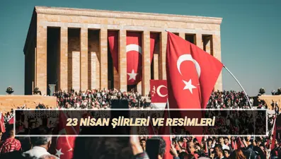 23 Nisan ile ilgili şiirler 2025: En güzel, popüler 2-3-4-6 kıtalık 23 Nisan Ulusal Egemenlik ve Çocuk Bayramı şiirleri