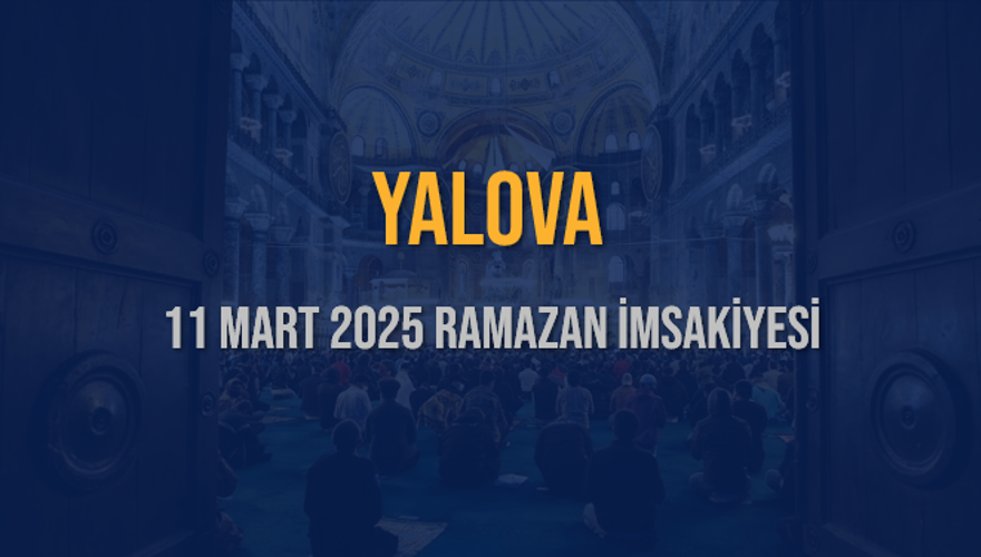 11 Mart 2025 YALOVA RAMAZAN İMSAKİYESİ 3