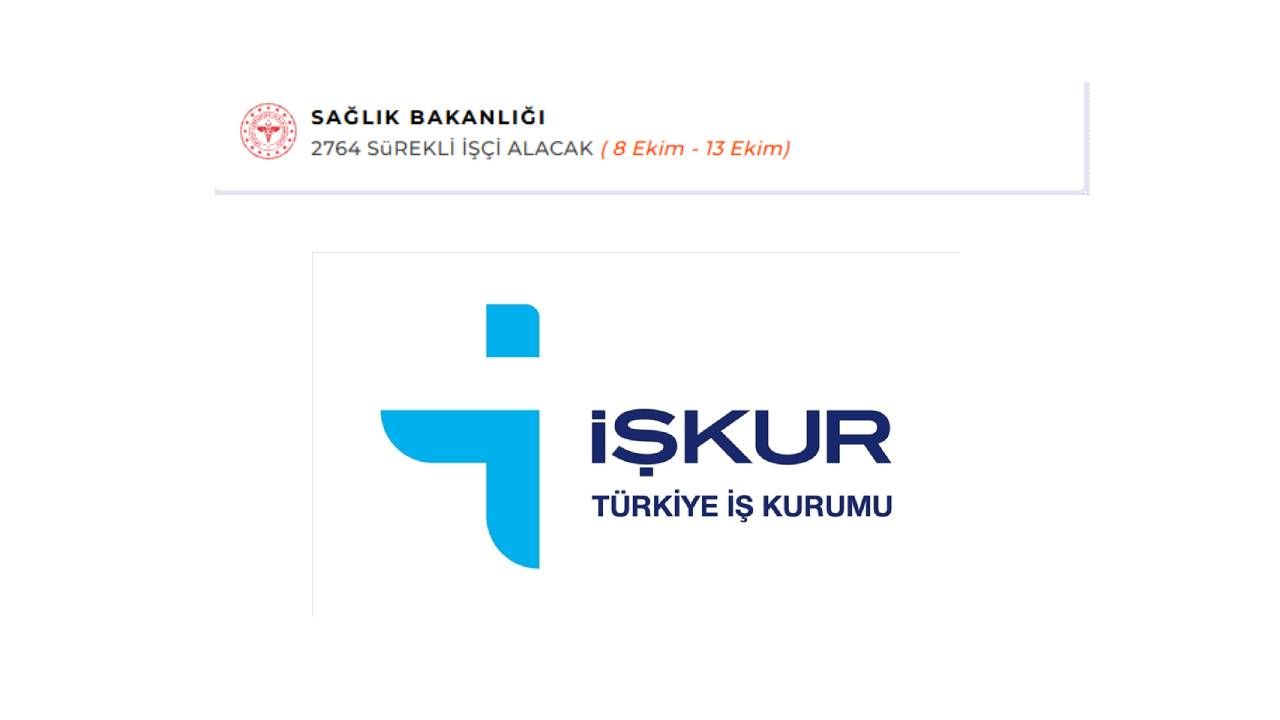 Sağlık Bakanlığı 2.764 işçi alımı başvuruları İŞKUR | Sağlık Bakanlığı işçi alımı şartları ve meslek dağılımı