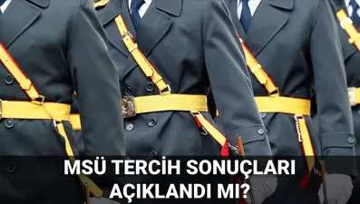 MSÜ tercih sonuçları MSB sorgulama ekranı 2025: MSÜ tercih sonuçları açıklandı mı, ne zaman açıklanacak? Gözler PERTEM sayfasında