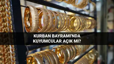 Bayramda kuyumcular açık mı? 6-7-8-9 Haziran Kurban Bayramı'nda AVM'deki ve çarşıdaki kuyumcular çalışıyor mu, kapalı mı?