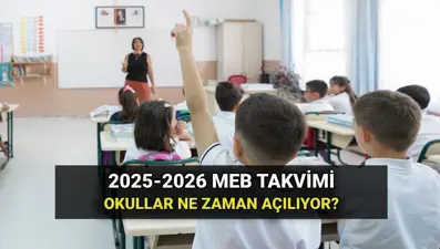 3 aylık tatil sonrası okullar ne zaman açılıyor? 2025-26 birinci dönem başlangıç ve bitiş tarihleri: MEB tatil takvimi