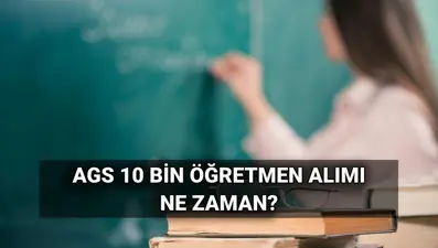 10 bin öğretmen atama takvimi 2025: MEB-AGS ile 10 bin öğretmen alımı branş dağılımı belli mi? Yeni öğretmen ataması ne zaman?