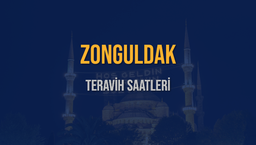 ZONGULDAK TERAVİH SAATLERİ 5