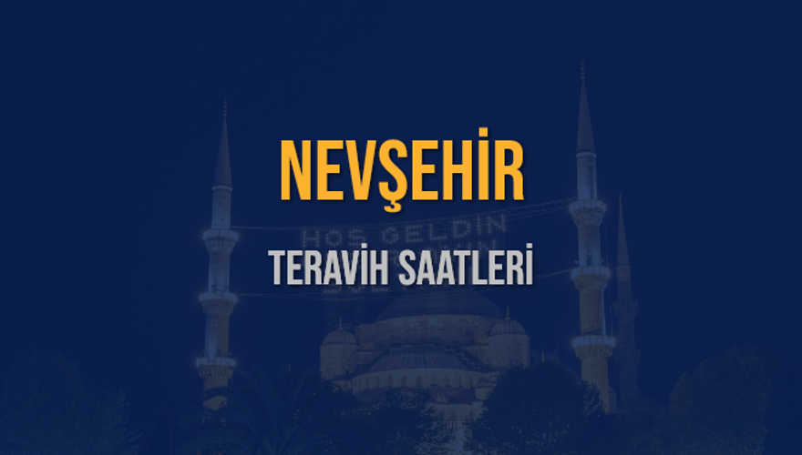 NEVŞEHİR TERAVİH SAATLERİ 5
