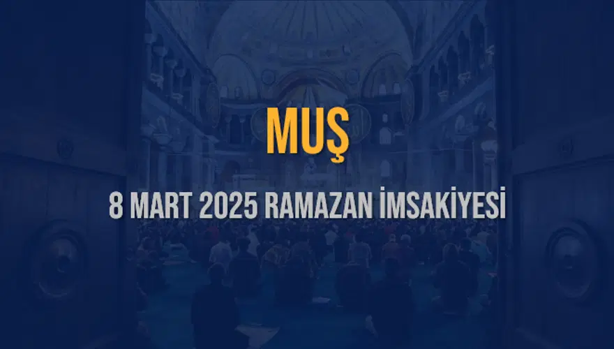 8 Mart 2025 MUŞ RAMAZAN İMSAKİYESİ 3