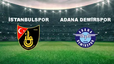 İstanbulspor - Adana Demir. Maçı Ne Zaman? İstanbulspor - Adana Demir. Maçı Hangi Kanalda Canlı Yayınlanacak?