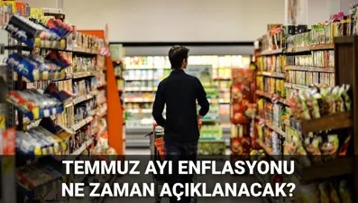 Enflasyon verileri ne zaman açıklanacak? Ekonomistlerin temmuz ayı enflasyon beklentisi belli oldu