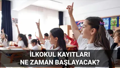 İlkokul 1. sınıf kayıt tarihleri 2025: İlkokul kayıtları başladı mı, ne zaman başlayacak? Çocuğum hangi okula gidecek?