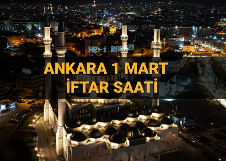 Ankara iftar saati: (1 Mart Cumartesi) Ankara’da oruç saat kaçta açılacak, kaç dakika kaldı? Ankara iftar saati: (1 Mart Cumartesi) Ankara’da oruç saat kaçta açılacak, kaç dakika kaldı?