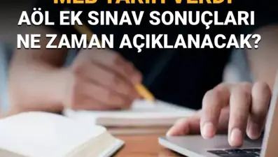 AÖL ek sınav sonuç tarihi açıklandı: AÖL sınav sonuçları ne zaman açıklanacak?